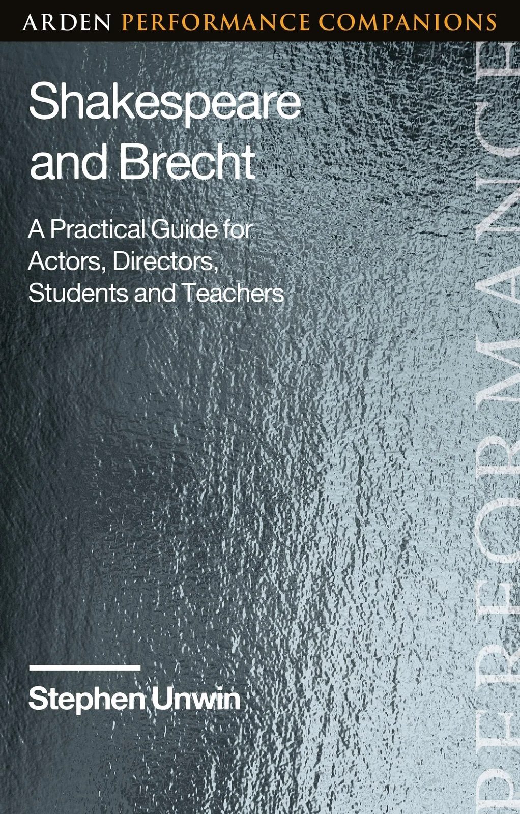 Shakespeare and Brecht: A Practical Guide for Actors, Directors, Students and Teachers (Arden Performance Companions) · Stephen Unwin · medimops DE (Verkauf/outbound) 86207