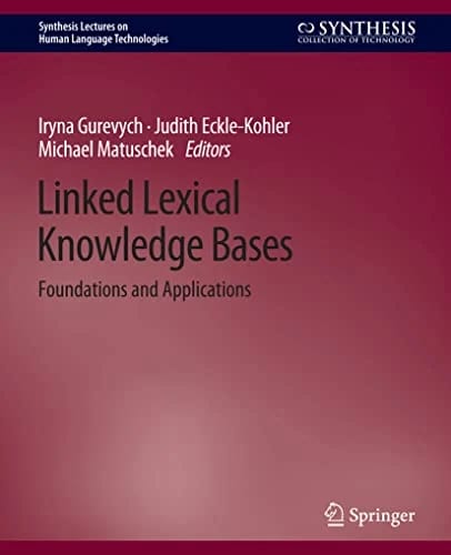 Linked Lexical Knowledge Bases: Foundations and Applications (Synthesis Lectures on Human Language Technologies) · Iryna Gurevych · medimops DE (Verkauf/outbound) 86208