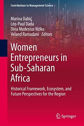 Women Entrepreneurs in Sub-Saharan Africa: Historical Framework, Ecosystem, and Future Perspectives for the Region (Contributions to Management Science) · Marina Dabić · medimops D
