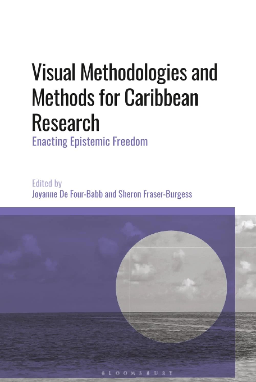 Visual Methodologies and Methods for Caribbean Research: Enacting Epistemic Freedom · unbekannt · medimops DE (Verkauf/outbound) 86207