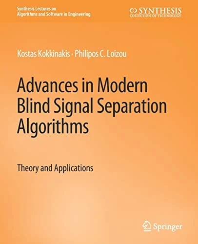 Advances in Modern Blind Signal Separation Algorithms: Theory and Applications (Synthesis Lectures on Algorithms and Software in Engineering) · Kostas Kokkinakis · medimops DE (Ver
