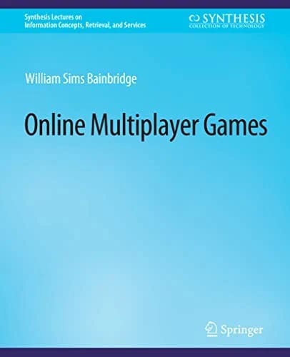 Online Multiplayer Games (Synthesis Lectures on Information Concepts, Retrieval, and Services) · Bainbridge, William Sims · medimops DE (Verkauf/outbound) 86208