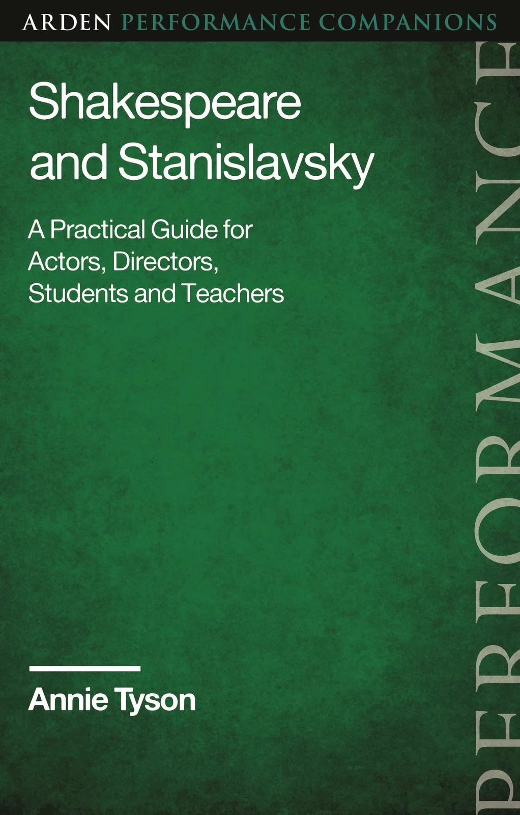 Shakespeare and Stanislavsky: A Practical Guide for Actors, Directors, Students and Teachers (Arden Performance Companions) · Annie Tyson · medimops DE (Verkauf/outbound) 86207