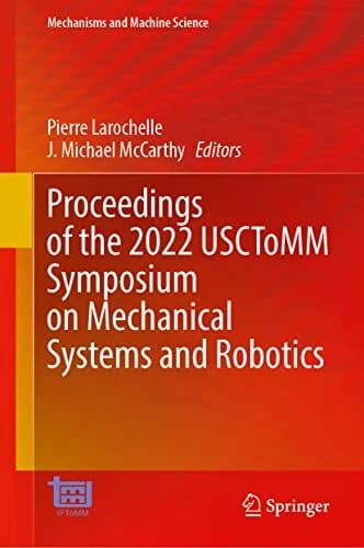 Proceedings of the 2022 USCToMM Symposium on Mechanical Systems and Robotics (Mechanisms and Machine Science, 118, Band 118) · Pierre Larochelle · medimops DE (Verkauf/outbound) 86