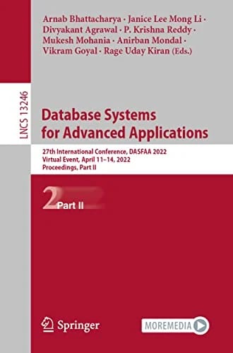 Database Systems for Advanced Applications: 27th International Conference, DASFAA 2022, Virtual Event, April 11–14, 2022, Proceedings, Part II (Lecture Notes in Computer Science, 1