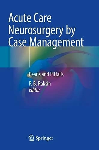 Acute Care Neurosurgery by Case Management: Pearls and Pitfalls · Raksin, P. B. · medimops DE (Verkauf/outbound) 86208