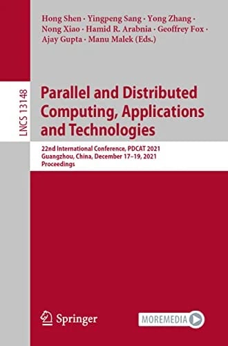 Parallel and Distributed Computing, Applications and Technologies: 22nd International Conference, PDCAT 2021, Guangzhou, China, December 17–19, 2021, ... Notes in Computer Science,